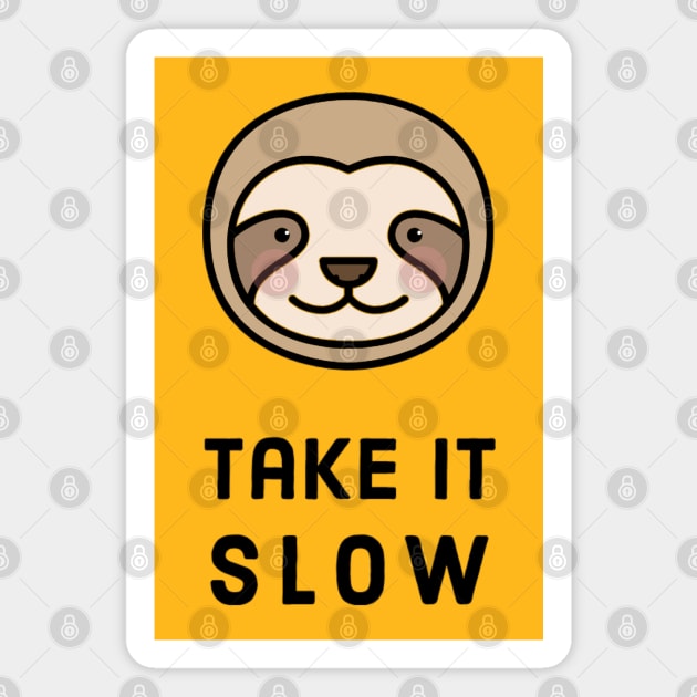 Take it slow Magnet by Kuro